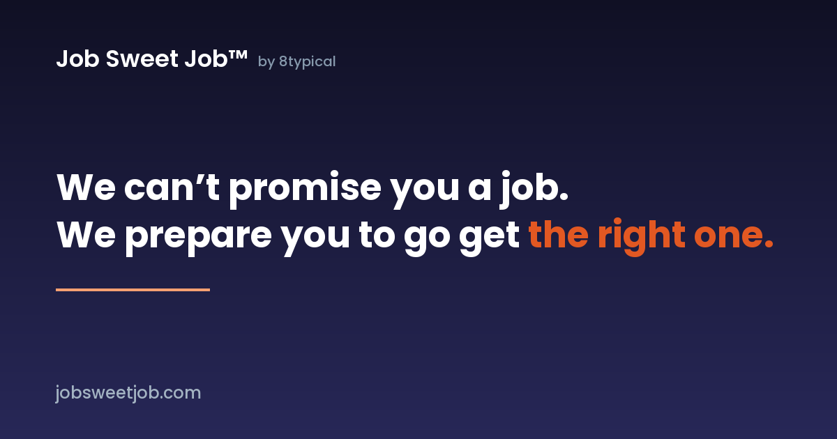Job Sweet Job — we prepare you to go get the right job